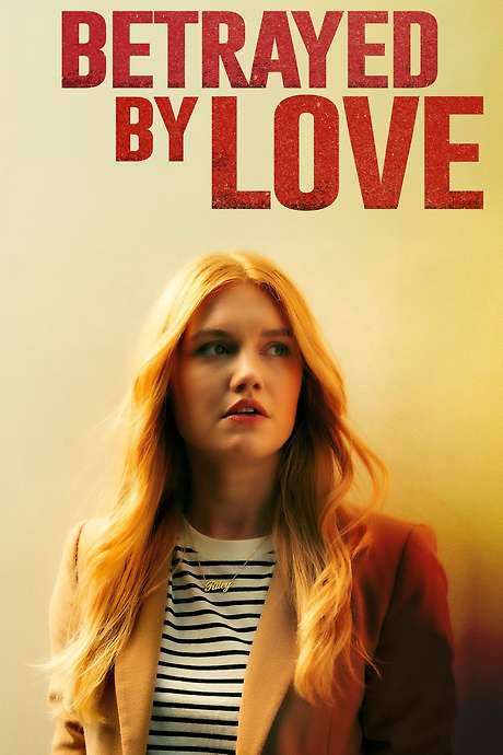 Betrayed by Love